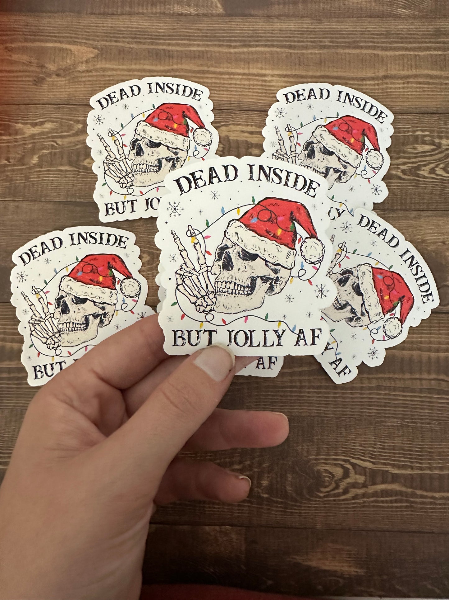 Dead Inside But Jolly AF Sticker