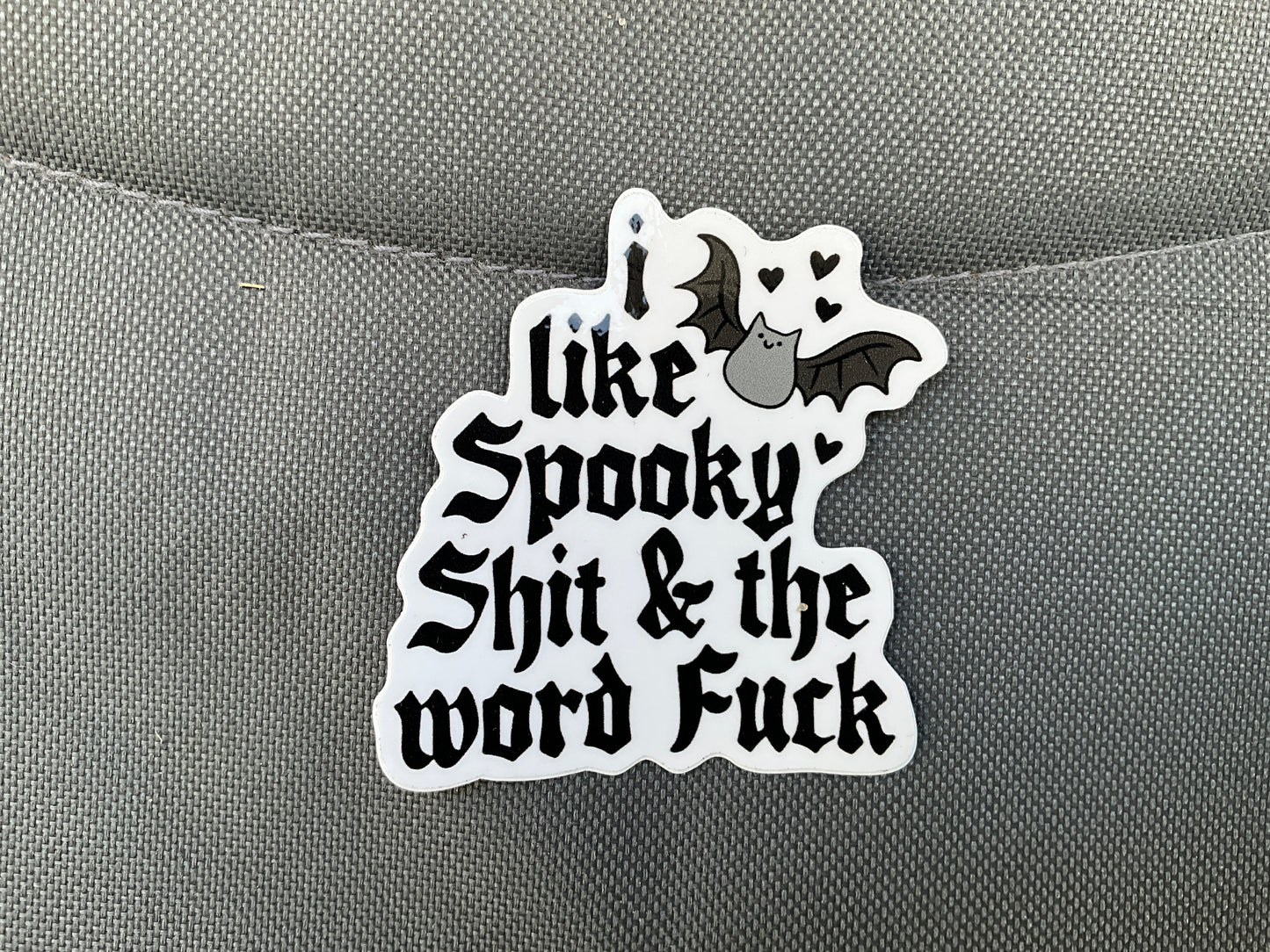 I like Spooky Shit Sticker