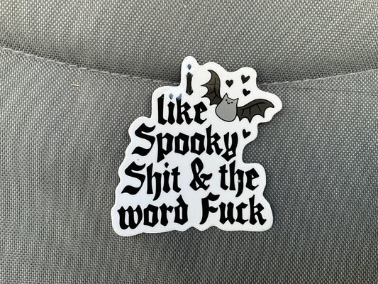 I like Spooky Shit Sticker